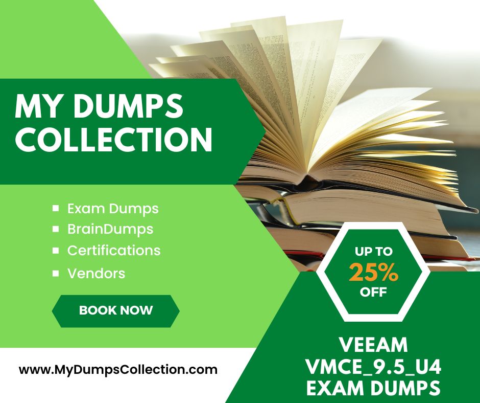 Pass Your Veeam VMCE_9.5_U4 Exam Dumps