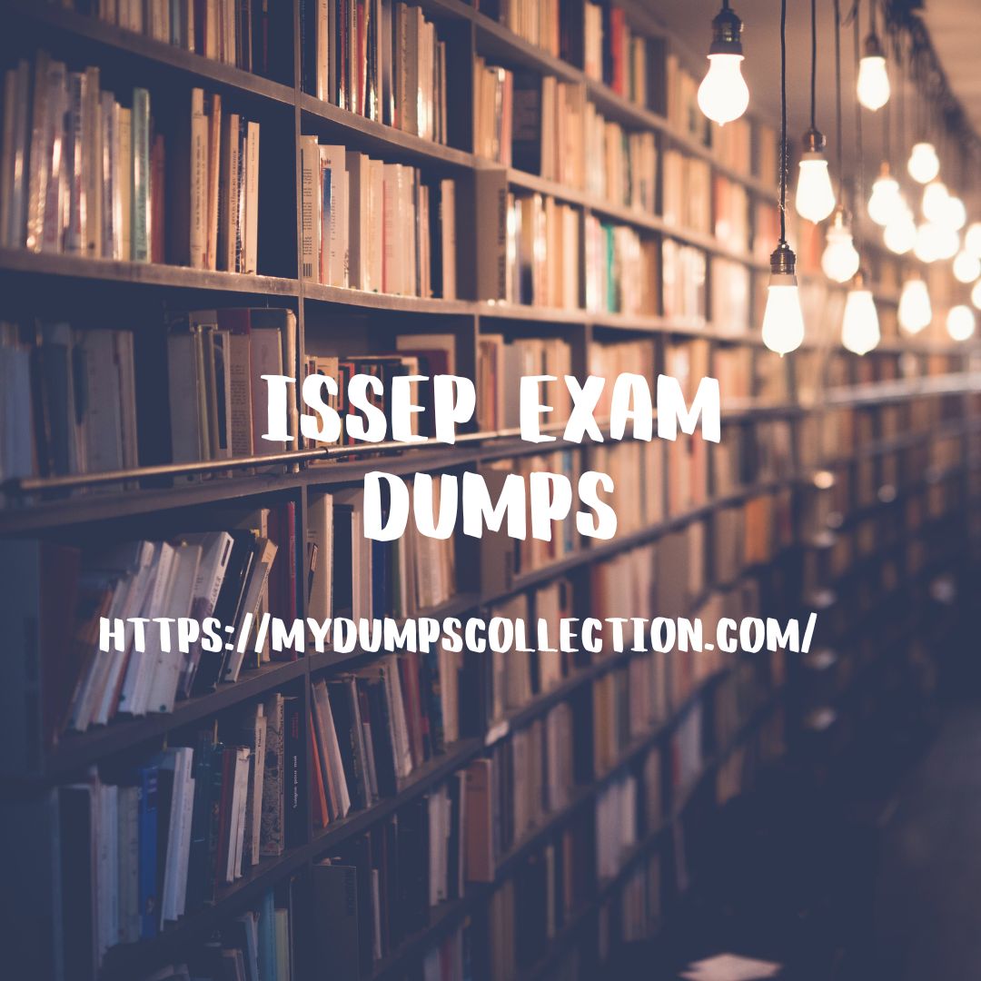 Pass Your ISSEP Exam Dumps Practice Test Questions And Answers