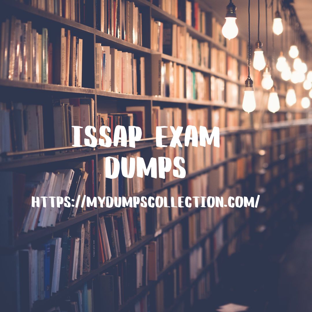 Pass Your ISSAP Exam Dumps Practice Test Questions And Answers