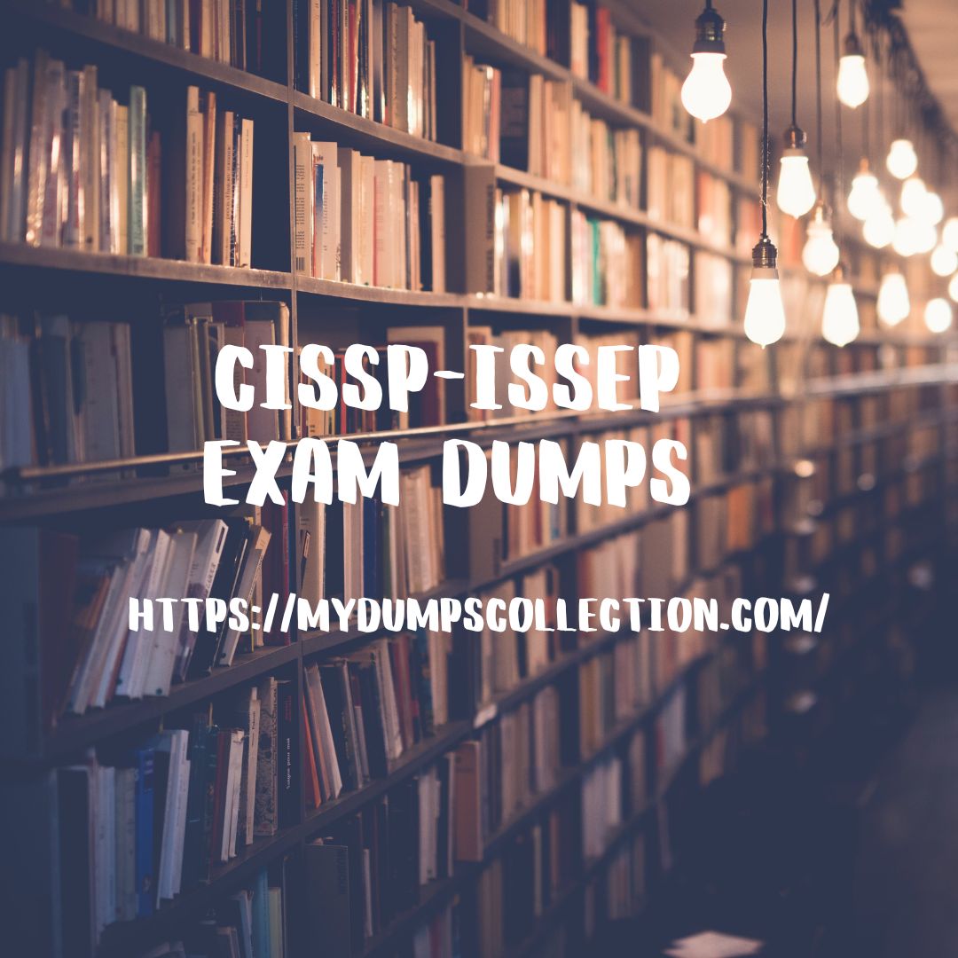 Pass Your CISSP-ISSEP Exam Dumps Best Practice Questions