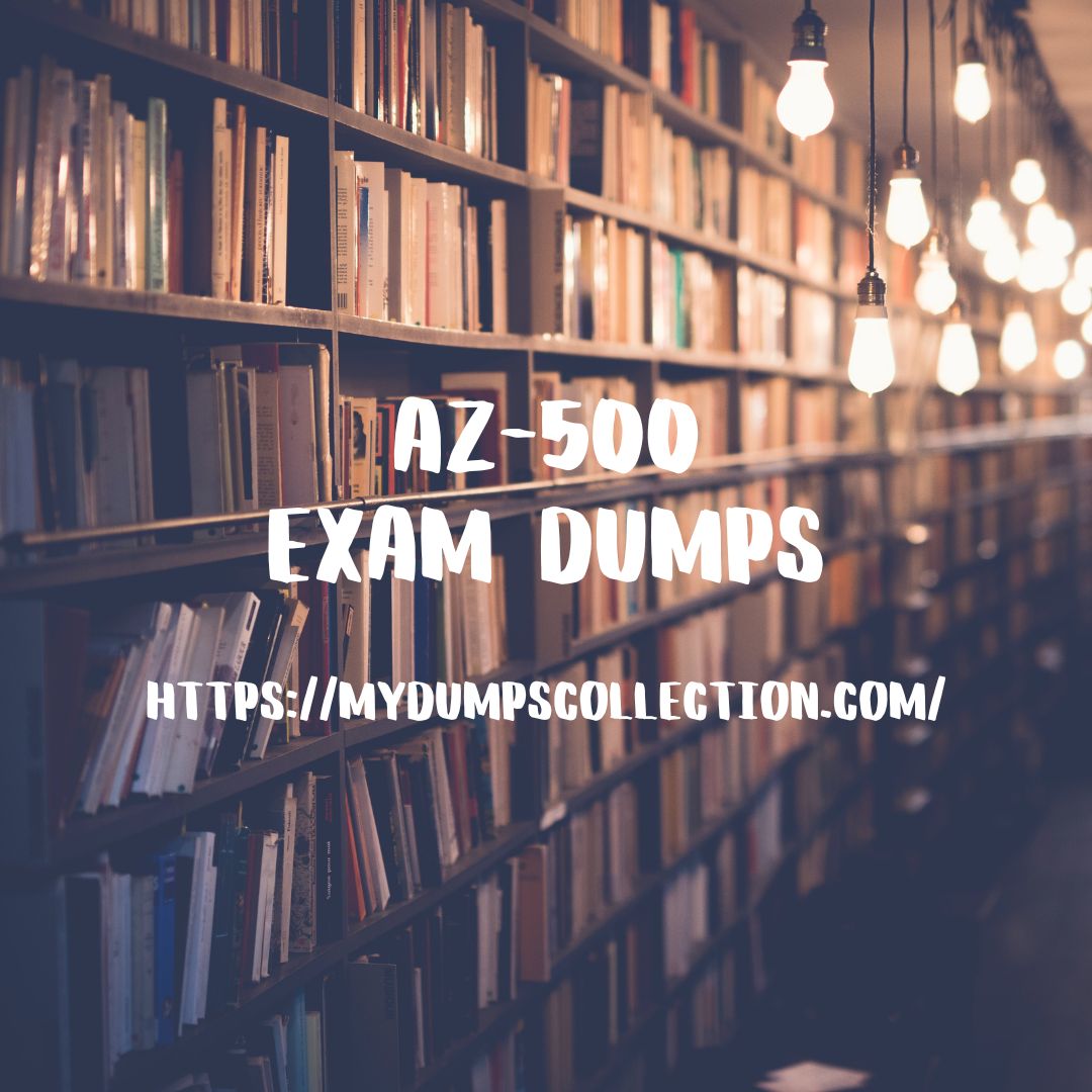 Pass Your AZ-500 Exam Dumps Practice test Questions
