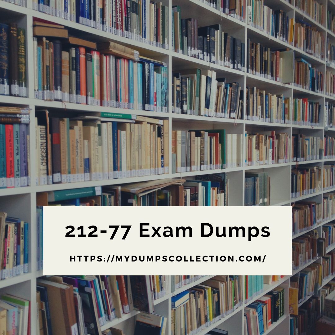 Pass Your 212-77 Exam Dumps Practice Test Questions, My Dumps Collection