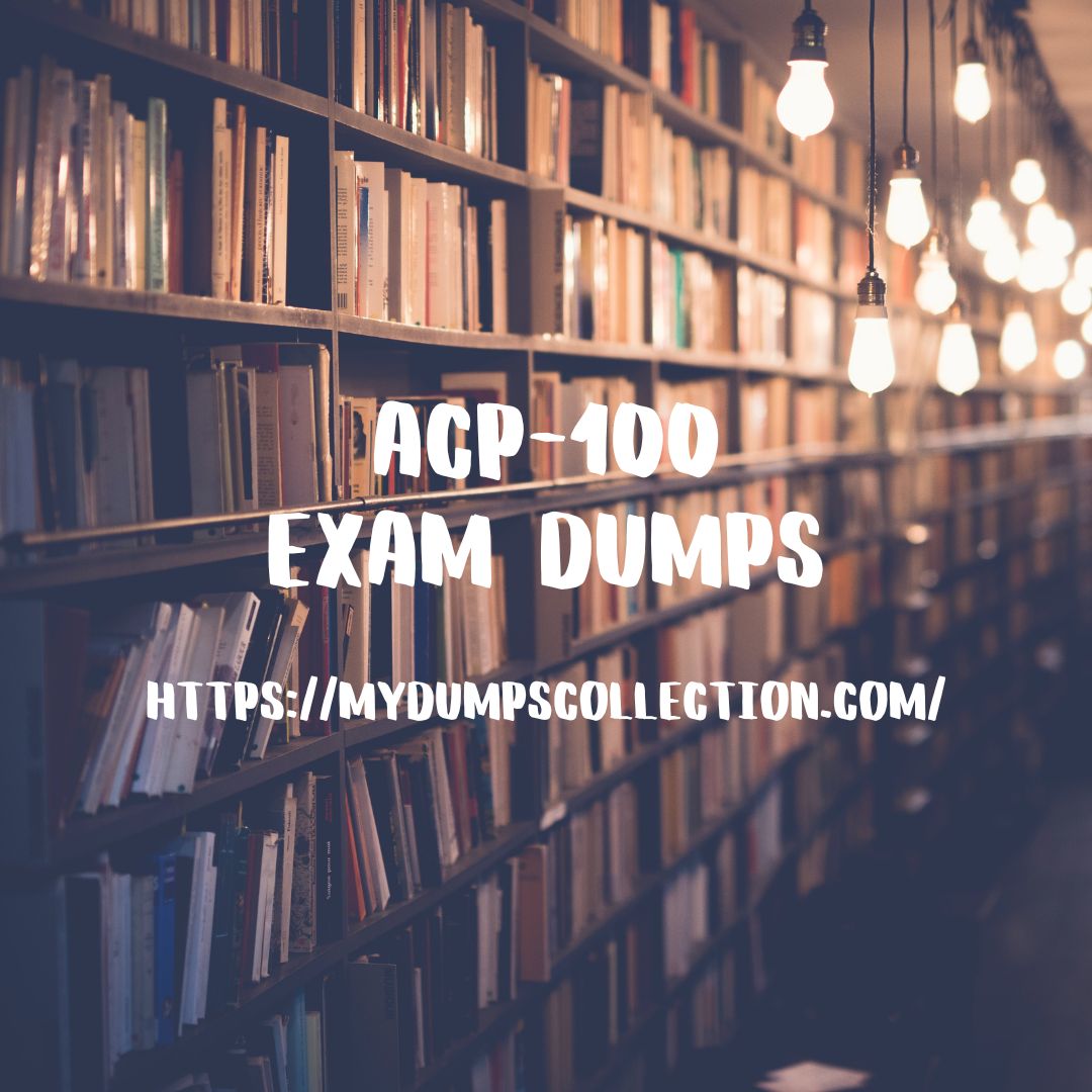 ACP-100 Exam Dumps