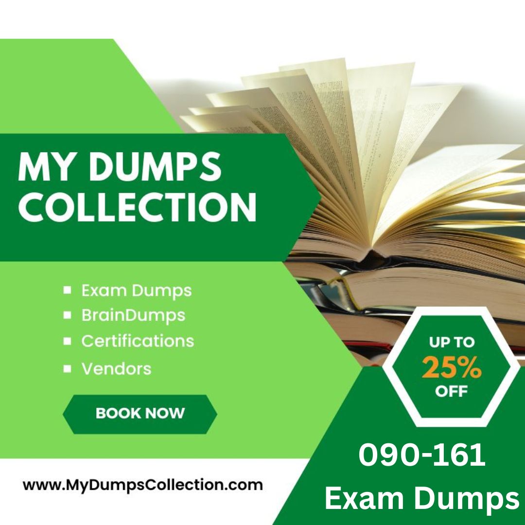 Pass Your 090-161 Exam Dumps Practice Test Question, My Dumps Collection