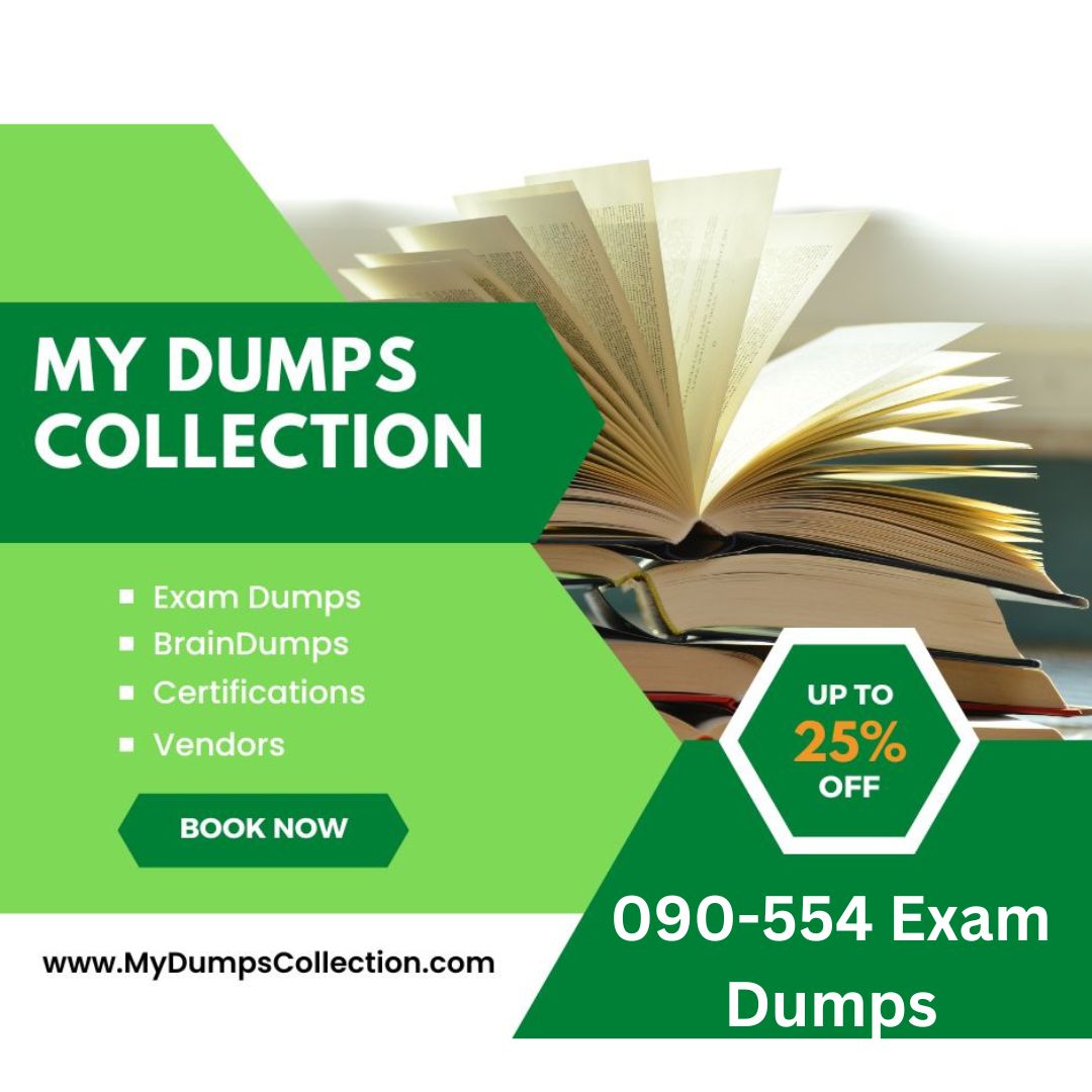 Pass Your 090-554 Exam Dumps Practice Test Question, My Dumps Collection