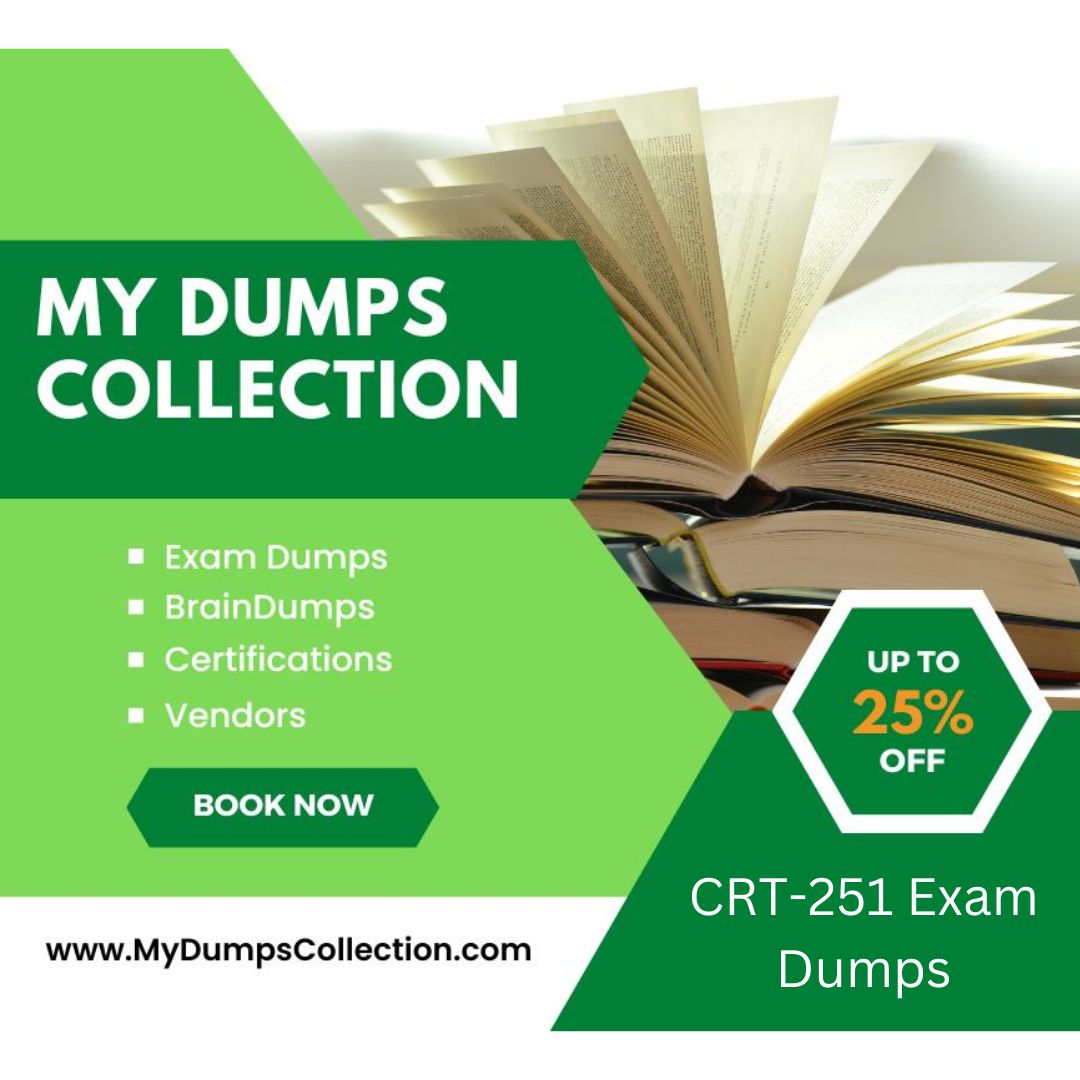 Pass Your CRT-251 Exam Dumps Practice Test Questions, My Dumps Collection