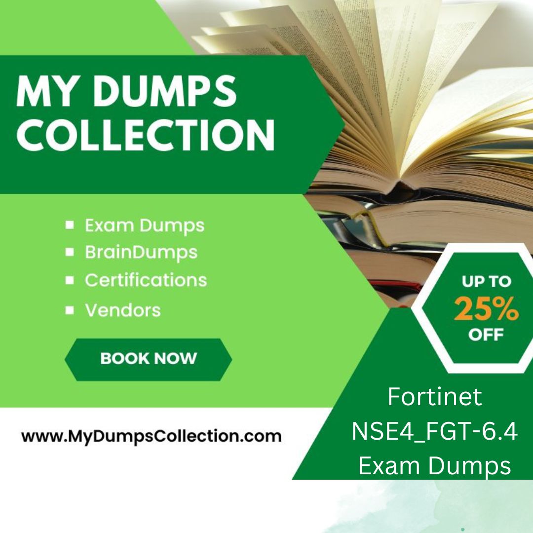 Fortinet NSE4_FGT-6.4 Exam Dumps