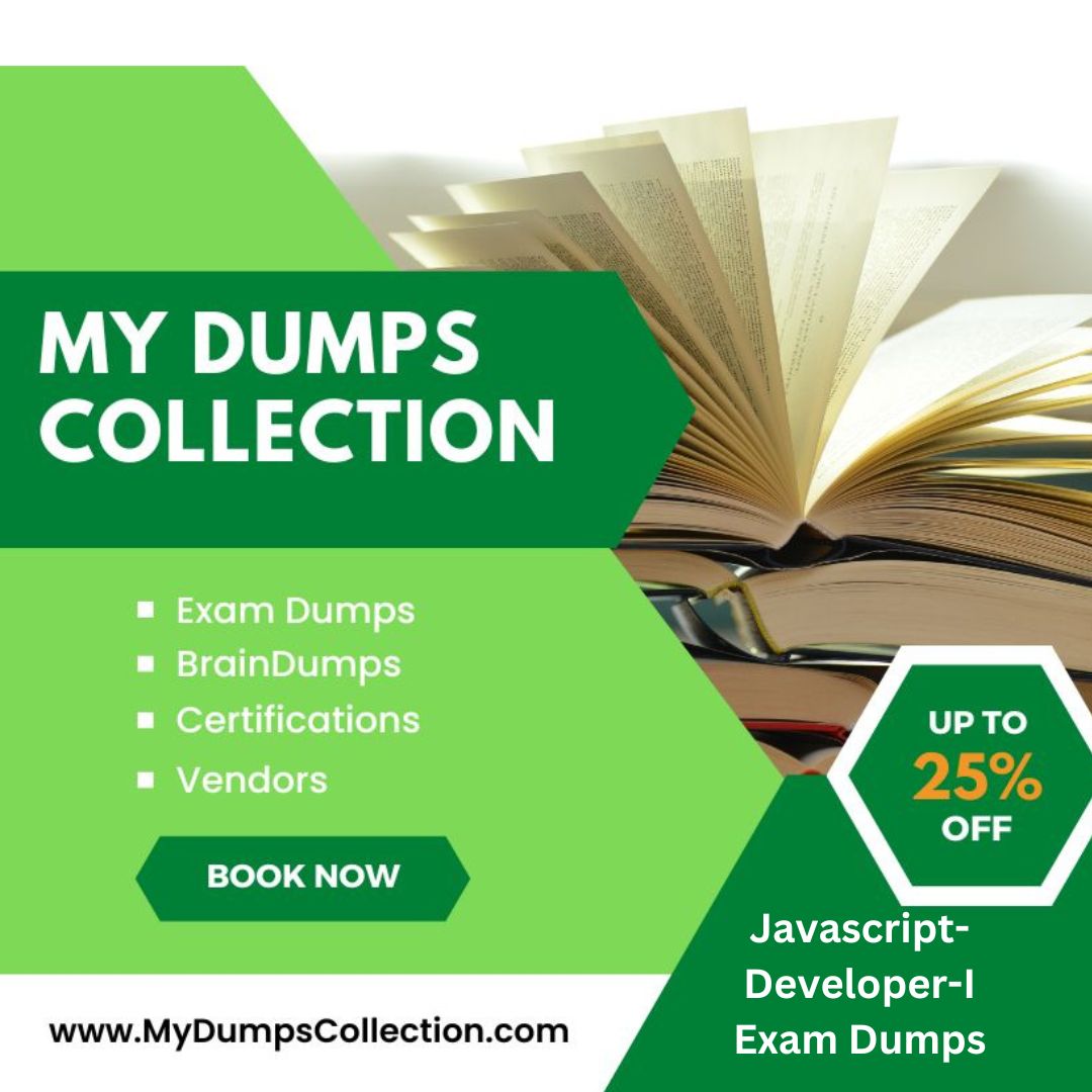 Pass Your Javascript-Developer-I Exam Dumps Practice Test Question, My Dumps Collection