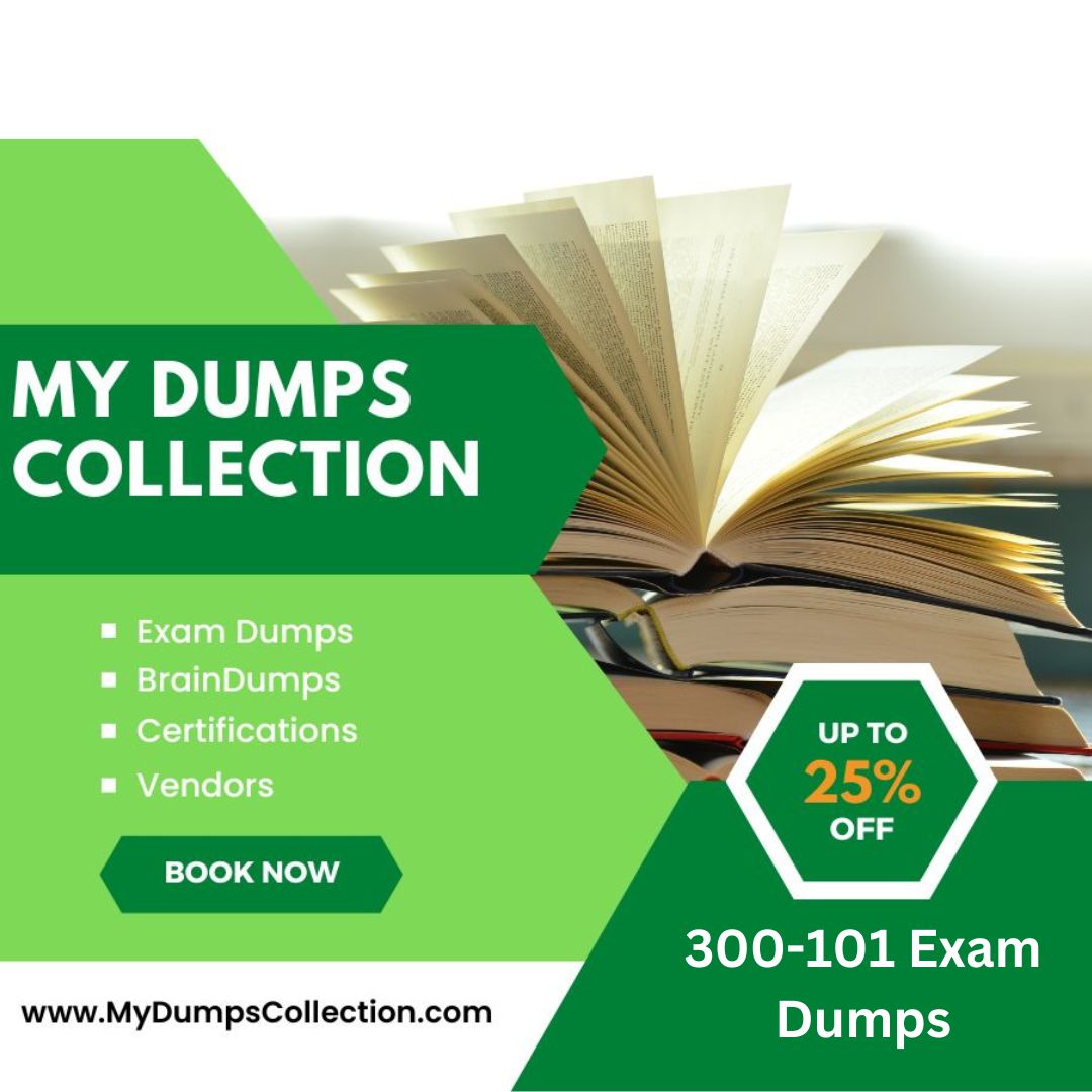Pass Your 300-101 Exam Dumps Practice Test Questions, My Dumps Collection