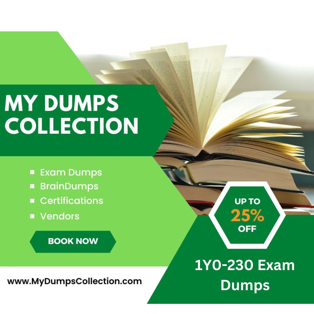 Pass Your 1Y0-230 Exam Dumps Practice Test Question, My Dumps Collection