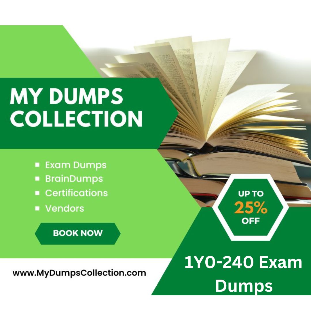 Pass Your Citrix 1Y0-240 Exam Dumps Practice Test Question, My Dumps Collection