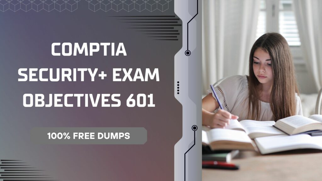 CompTIA Security+ Exam Objectives 601