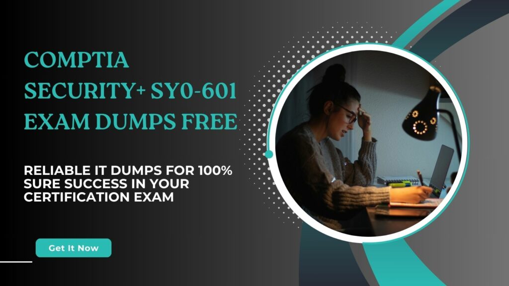 Comptia Security+ Sy0-601 Exam Dumps Free